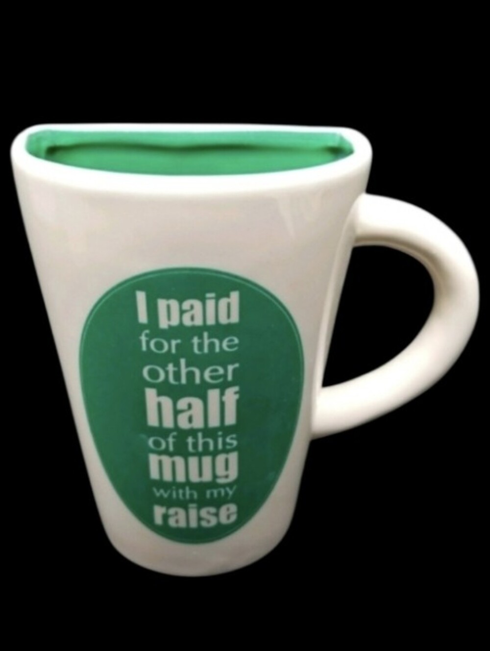 I PAID FOR THE OTHER HALF OF THIS MUG.. - HALF MUG